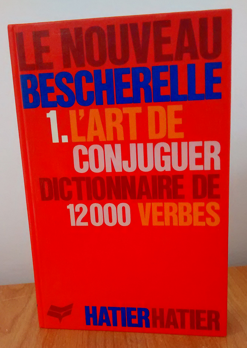 Scolaire Bescherelle - L'art de conjuguer - Dictionnaire de 12000 verbes